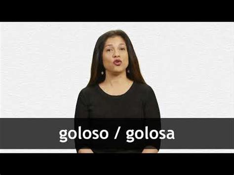 what does goloso mean|goloso spanish translation.